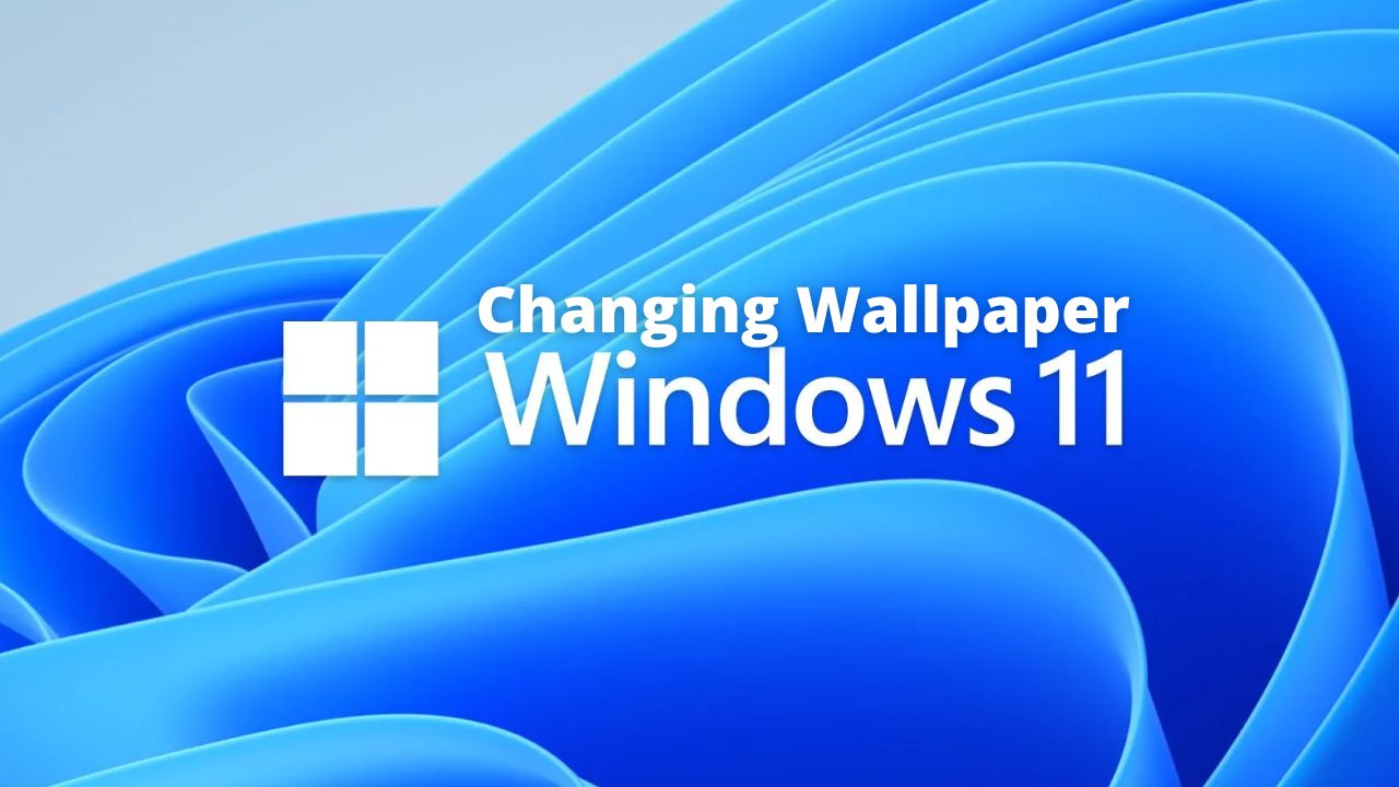 Changing Wallpaper Windows 11