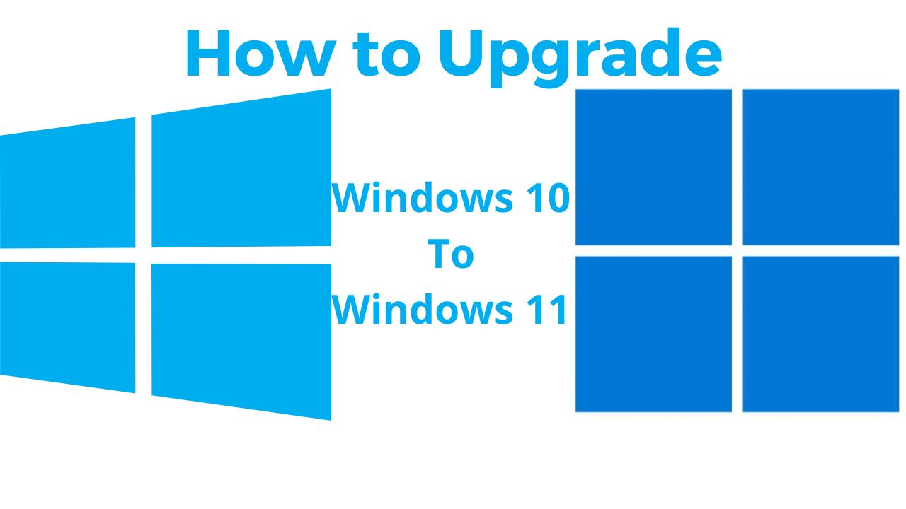 How to Upgrade Windows 10 to 11