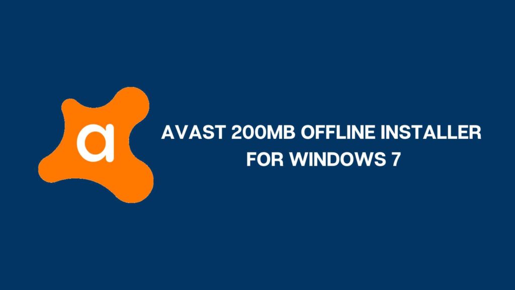 Avast 200mb Offline Installer For Windows 7