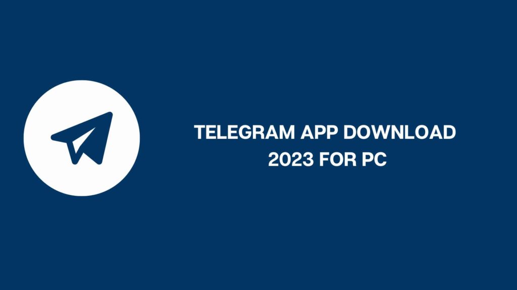 Telegram App Download 2023 For PC