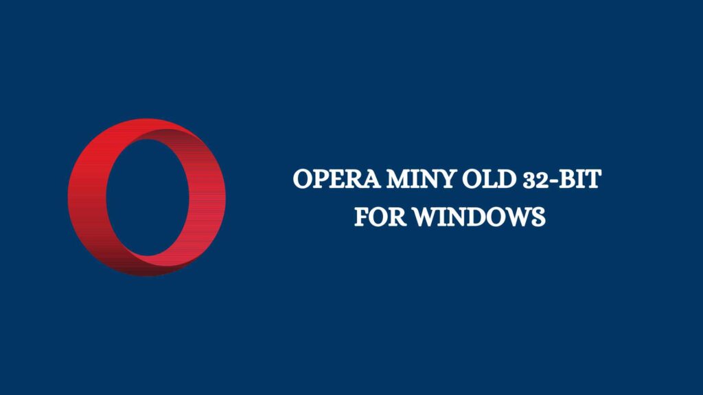Opera Miny Old 32-bit