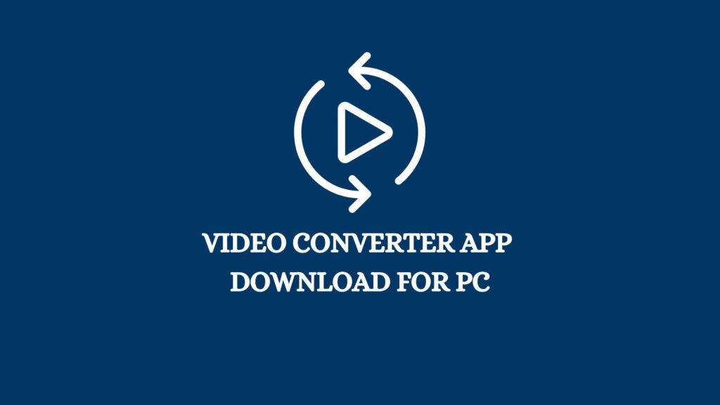 video converter app download for pc