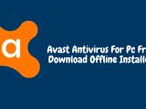 Avast Antivirus For Pc Free Download Offline Installer