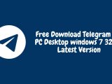 Free Download Telegram for PC Desktop windows 7 32 bit Latest Version
