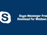 Skype Messenger Free Download For Windows 7