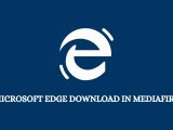 microsoft edge download in mediafire